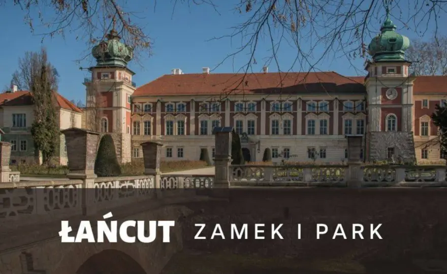 Łańcut - Zwiedzanie zamku, parku i miasta bez pośpiechu